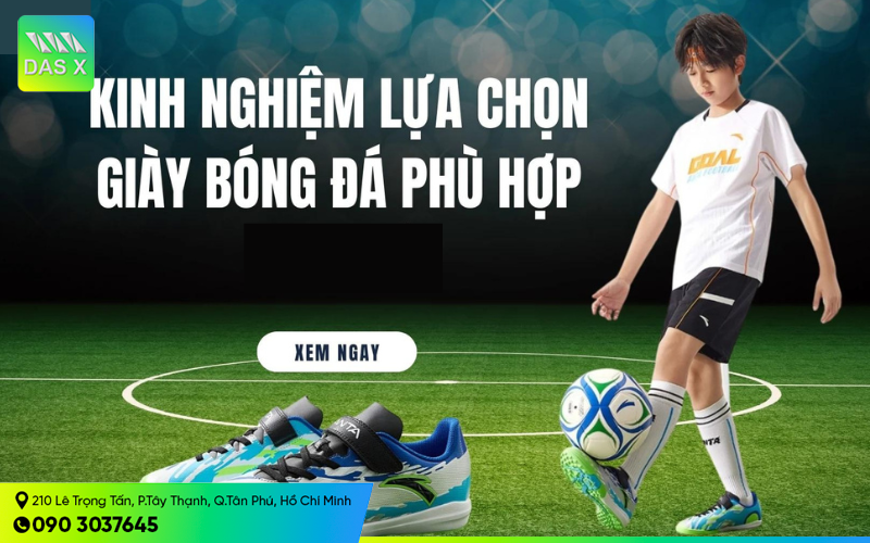 Cách lựa chọn giày đá bóng phù hợp theo ý kiến của chuyên gia