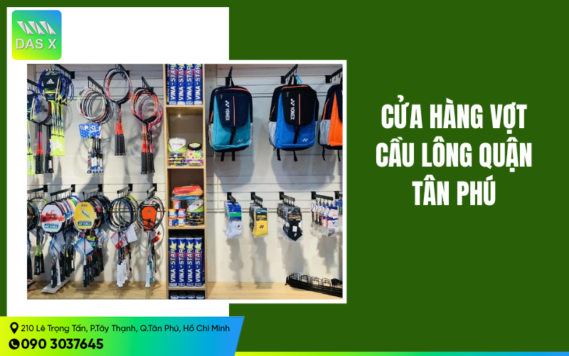 Cửa hàng vợt cầu lông quận Tân Phú - Bán vợt cầu lông uy tín TPHCM