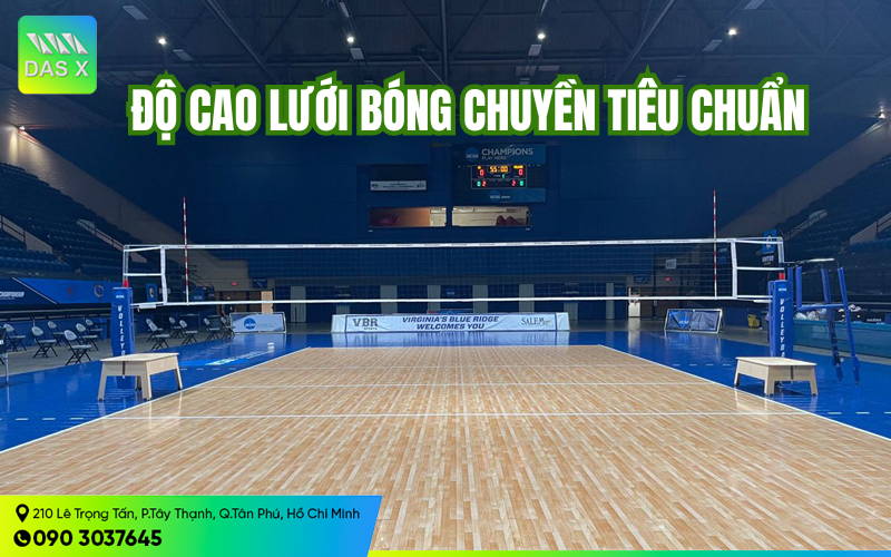 Tiêu chuẩn độ cao lưới bóng chuyền nam & nữ là bao nhiêu?