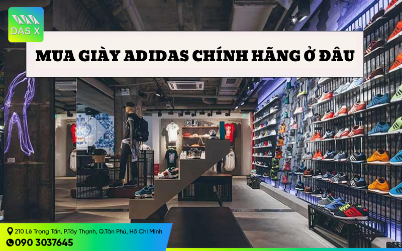 Mua giày Adidas chính hãng ở đâu tại TPHCM