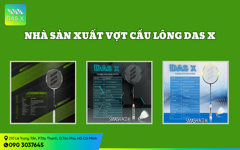 Nhà sản xuất vợt cầu lông DAS X - Dòng vợt phổ thông GIÁ RẺ & BỀN BỈ 