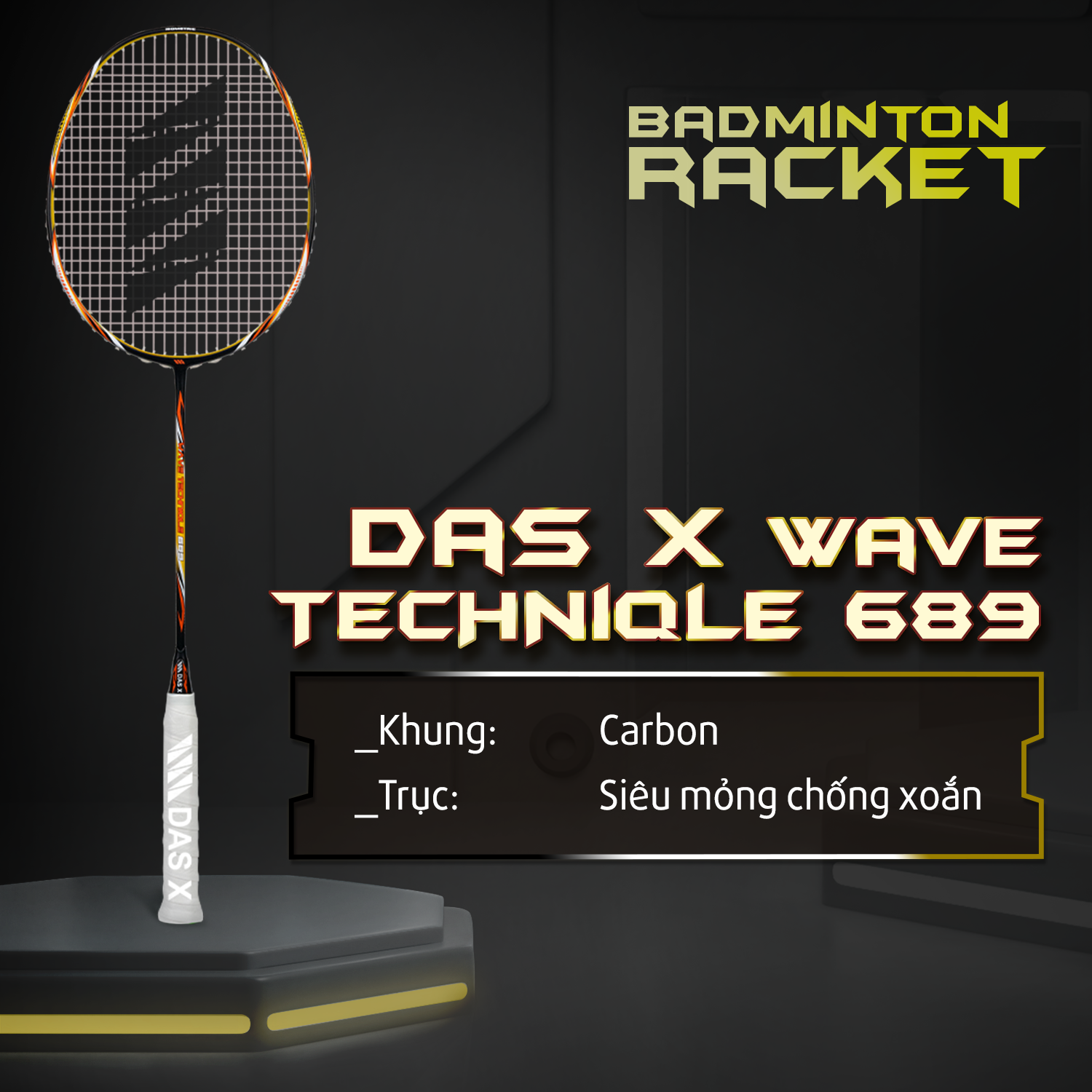 Vợt cầu lông DAS X WAVE TECHNIOLE 689